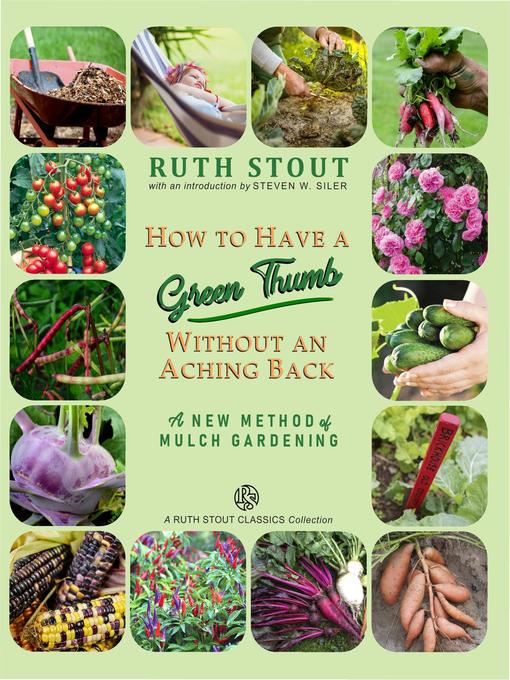 Title details for How to Have a Green Thumb Without an Aching Back by Ruth Stout - Available